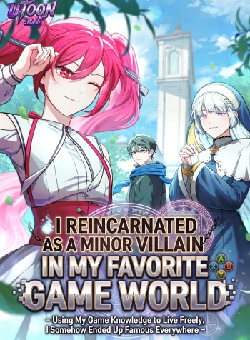 i-reincarnated-as-a-minor-villain-in-my-favorite-game-world-using-my-game-knowledge-to-live-freely-i-somehow-ended-up-famous-everywhere-manga-cover